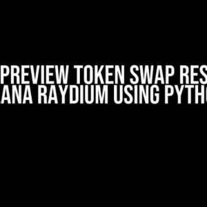 How to Preview Token Swap Results on Solana Raydium Using Python?