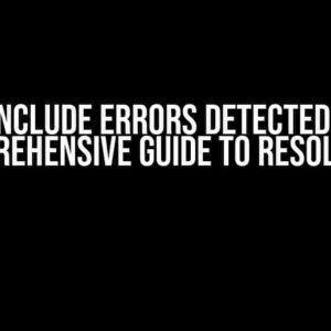 #include Errors Detected: A Comprehensive Guide to Resolution